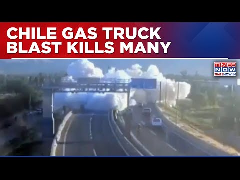 Liquid Gas Truck Explosion In Chile After Highway Crash; Several Killed, Many Rendered Injured