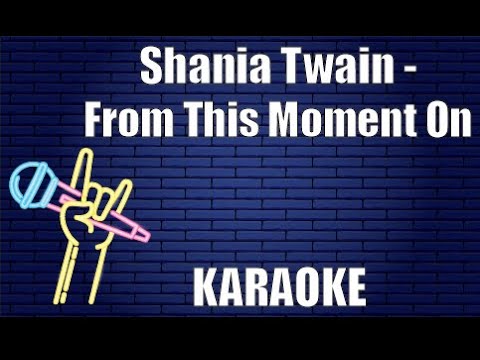 Shania Twain - From This Moment On (Karaoke)