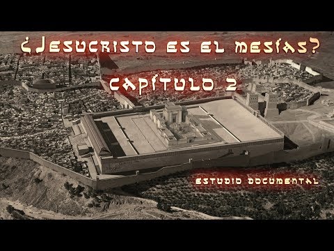 ¿Jesucristo es el Mesías? CAP 2 de 2
