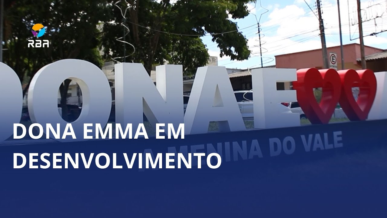 Dona Emma em desenvolvimento