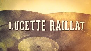 Lucette Raillat, Vol. 1 « Chansons françaises des années 50 » (Album complet)