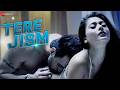 Tere Jism Music Video Sara Khan Angad Hasija