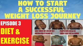 Diet & Exercise | How to Start a Successful Weightloss Journey Ep3