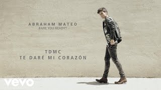 TDMC (Te Daré Mi Corazón) Music Video