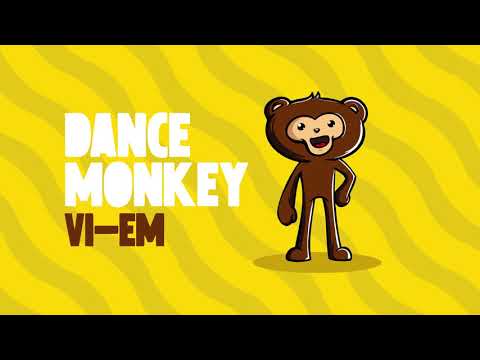 VI-EM - Dance Monkey