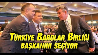 Türkiye Barolar Birliği Olağan Genel Kurulu başladı: TBB'nin başkano b