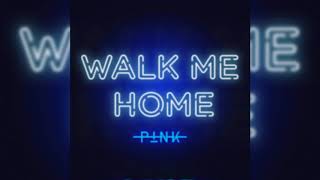 Pink - Walk Me Home (Official Music)