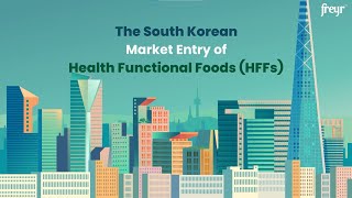 The South Korean Market Entry of Health Functional Foods (HFFs)