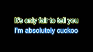 Absolutely Cuckoo - Karaoke version