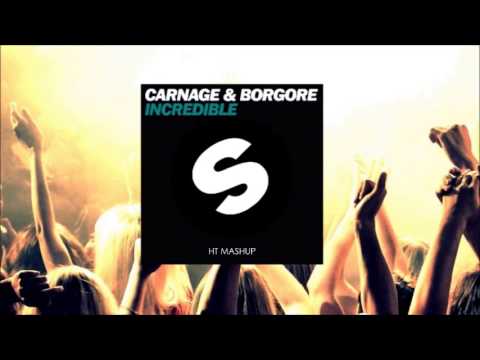 Carnage e Borgore - Incredible w/B&B Vocal (ht mashup)