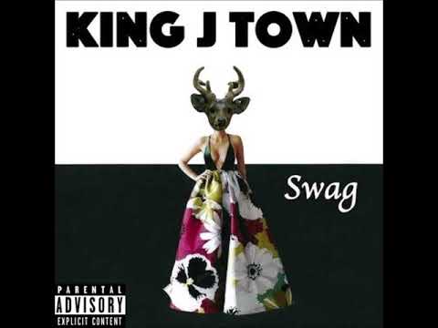 King J Town- Swag