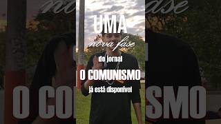 📰 Uma nova dase do jornal O Comunismo já está disponível, adquira já o seu exemplar!