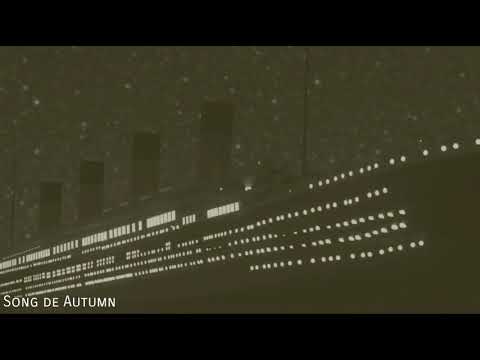 Song D' Autumn - Joyce | With Titanic Sinking SFX