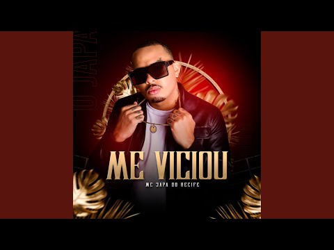Me Viciou