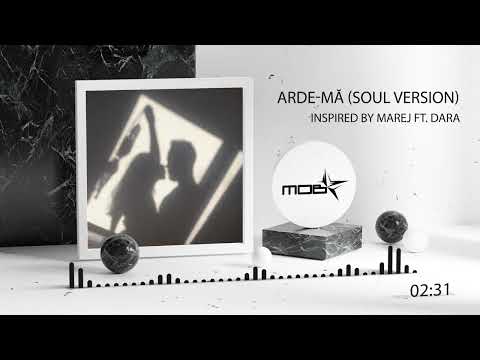 Arde-mă (SOUL Version) | MOBstar Music – inspired by Marej ft. DARA