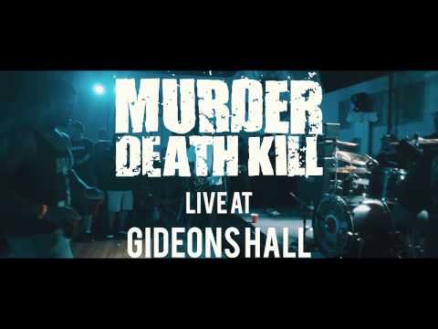 Murder Death Kill  - FULL SET {HD} 03/25/17 (Live @ Gideons Hall)