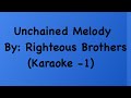 Unchained MelodyBy Righteous Brothers Karaoke 1