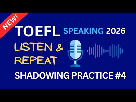 TOEFLスピーキングタスク1 - 聞いて繰り返す（2026）練習 #4 (TOEFL Speaking Task 1 - Listen & Repeat (2026) Practice #4)