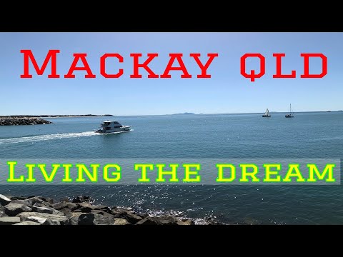Mackay QLD Australia - Living the DREAM destination -