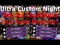 Ultra Custom Night Are The Challenges Still Even Possible Part 1