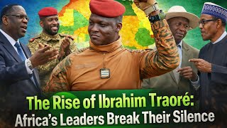 You have to see to Believe HOW AFRICAN LEADERS THINK OF CAPTAIN IBRAHIM TRAORÉ