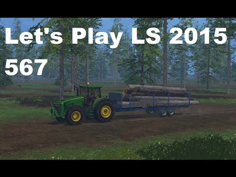 Let's Play Landwirtschafts Simulator 2015 #567 Automatisch Holz sammeln #LS15 HD deutsch mod map