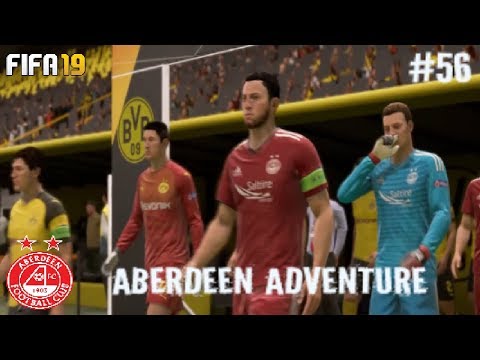 DORTMUND! ABERDEEN ADVENTURE FIFA 19 CAREER MODE EPISODE 56!