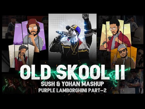 OLD SKOOL II SUSH & YOHAN MEGAMIX - Purple Lamborghini Pt. 2 (RAP MEGAMIX)