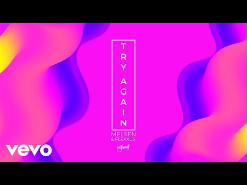Melsen, Flexxus - Try Again (Official Lyric Video)