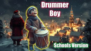 Drummer  Boy Schools Version
