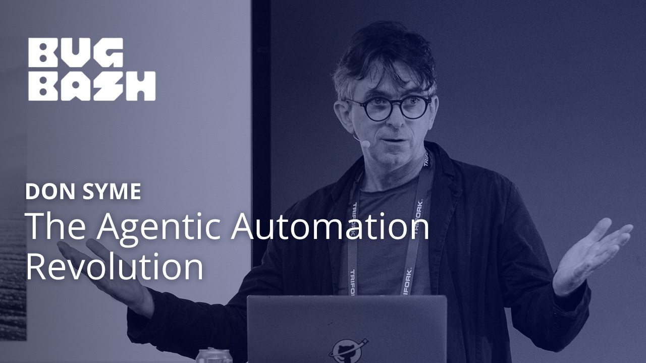 The Agentic Automation Revolution • Don Syme • Bug Bash EU 2026