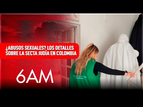 Migración revela detalles sobre la secta judía tras rescate de más de 15 menores | 6AM