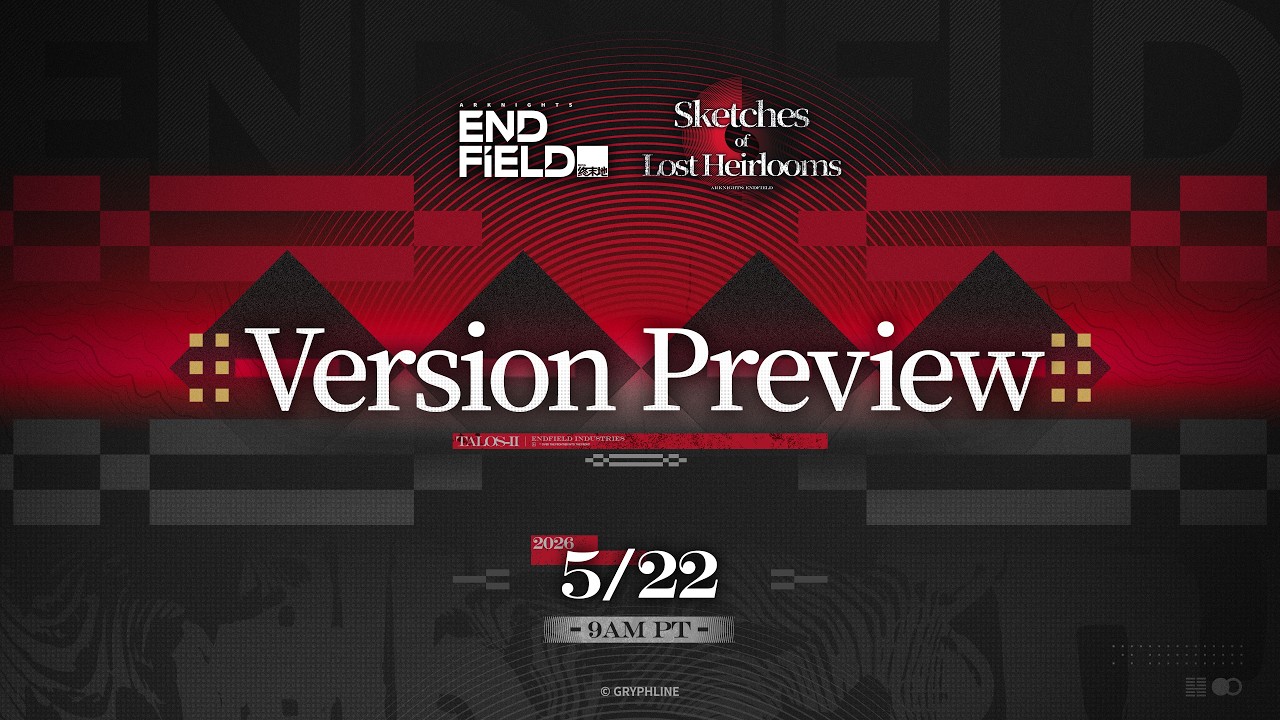 Arknights: Endfield [Sketches of Lost Heirlooms] Version Preview