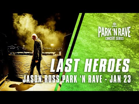 Last Heroes for Jason Ross Park 'N Rave Livestream (January 23, 2021)