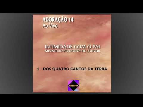 Dos Quatro Cantos da Terra - Ministério Koinonya de Louvor