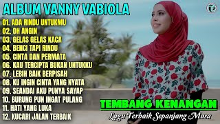 Download lagu Album Vanny Vabiola || ADA RINDU UNTUKMU - OH ANGIN 💕 Lagu Kenangan Terbaik Sepanjang Masa mp3 Download lagu Album Vanny Vabiola || ADA RINDU UNTUKMU - OH ANGIN 💕 Lagu Kenangan Terbaik Sepanjang Masa mp3