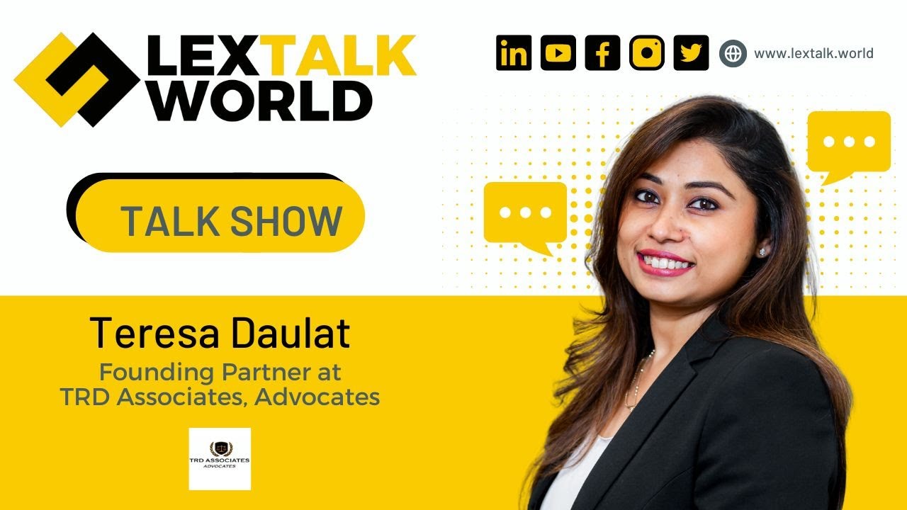 LexTalk World Talk Show with Teresa Daulat, Founding Partner at TRD Associates, Advocates