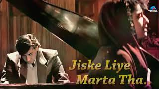 Jeeta Tha Jiske Liye WhatsApp status