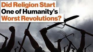 Did Religion Start One of Humanity’s Worst Revolutions? | Reza Aslan