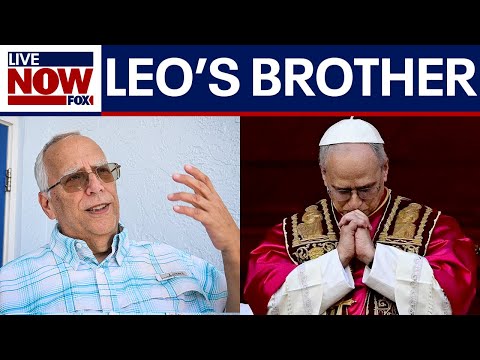 Video | Pope Leo XIV's bother details whirlwind after election of first American pontiff with LiveNOW