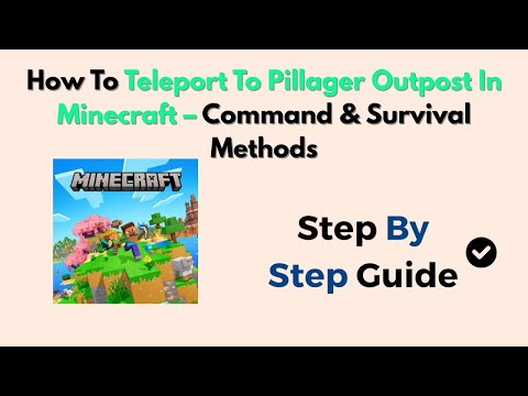 How To Teleport To Pillager Outpost In Minecraft – Command & Survival Methods