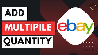 How To Add Multiple Quantity To A Listing On eBay !