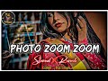 Photo Zoom Zoom Lofi Song Slowed Reverb Body Teri Butter Hair Skin Hai Lofi Song Neelkamal Singh