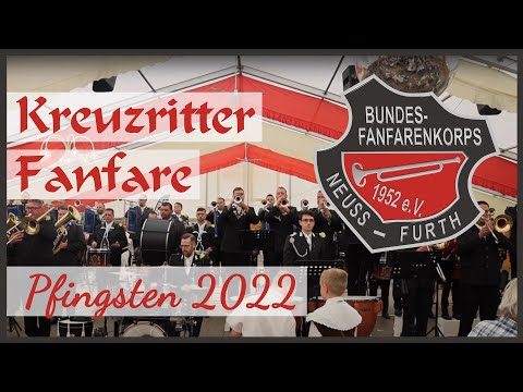 Bundesfanfarenkorps Neuss-Furth - Kreuzritter Fanfare - Pfingsten 2022