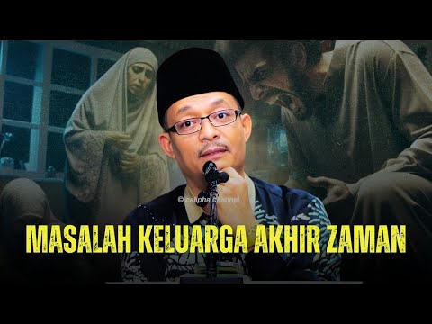 DATO USTAZ KAZIM ELIAS - MASALAH RUMAHTANGGA AKHIR ZAMAN 4K