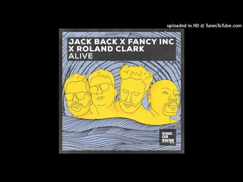 Jack Back & Fancy Inc & Roland Clark - Alive