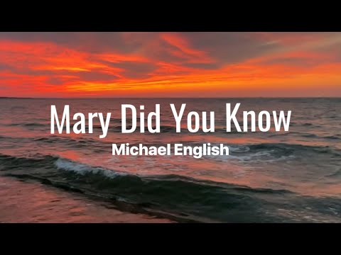 mary, did you know? - Michael English