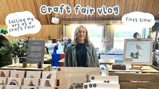 My First Ever Craft Fair Vlog | Tips for Selling Art at Craft Fairs