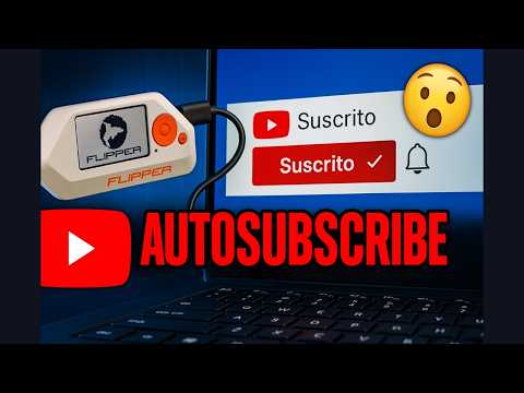Flipper Zero: Script para SUSCRIPCIÓN Automática en YouTube 😎