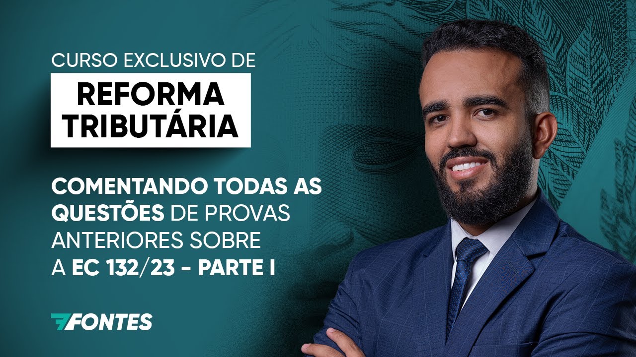 Reforma Tributária (EC 132/23) - Curso de questões comentadas